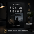 Dlaczego nic Ci się nie chce?